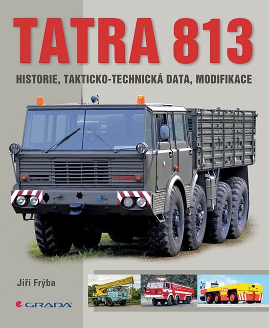 Book - Tatra 813: history, tactical and technical data, modifications